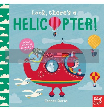 Look, There's a Helicopter Esther Aarts Nosy Crow 9781788000772