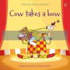 Cow Takes a Bow Fred Blunt Usborne 9781409550518