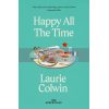 Happy All the Time Laurie Colwin 9781474615921