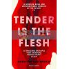 Tender is the Flesh Agustina Bazterrica 9781782276203