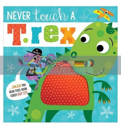 Never Touch a T. Rex Rosie Greening Make Believe Ideas 9781789474022