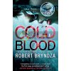 Cold Blood Robert Bryndza 9780751571325