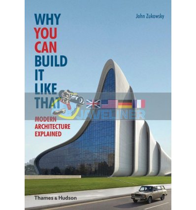 Why You Can Build It Like That John Zukowsky 9780500291788