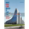 Why You Can Build It Like That John Zukowsky 9780500291788