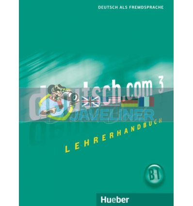 Deutsch.com 3 Lehrerhandbuch Hueber 9783190416608