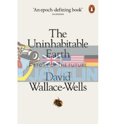 The Uninhabitable Earth: A Story of the Future David Wallace-Wells 9780141988870