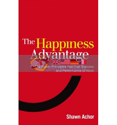 The Happiness Advantage Shawn Achor 9780753539477