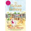 An Italian Holiday Maeve Haran 9781447291954