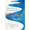 The River of Consciousness Oliver Sacks 9781447263654