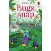 Bugs Snap Abigail Wheatley Usborne 9781474991544