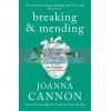 Breaking & Mending: A Junior Doctor's Stories of Compassion & Burnout Joanna Cannon 9781788160582