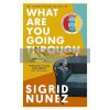 What are You Going Through Sigrid Nunez 9780349013657