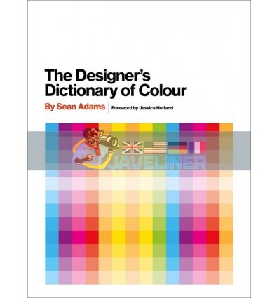The Designer's Dictionary of Colour Sean Adams 9781419726392