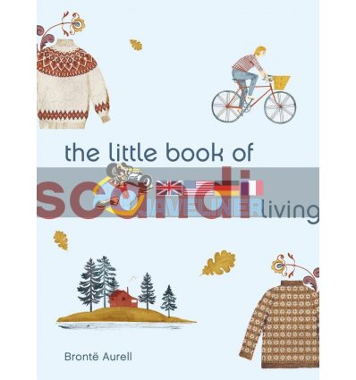 The Little Book of Scandi Living Bronte Aurell 9781781319604