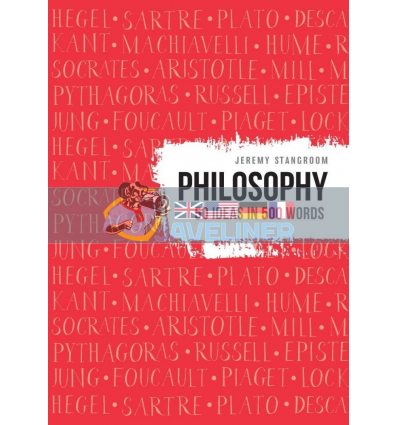 Philosophy: 50 Ideas in 500 Words Jeremy Stangroom 9781911130758