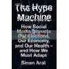 The Hype Machine Sinan Aral 9780008277130