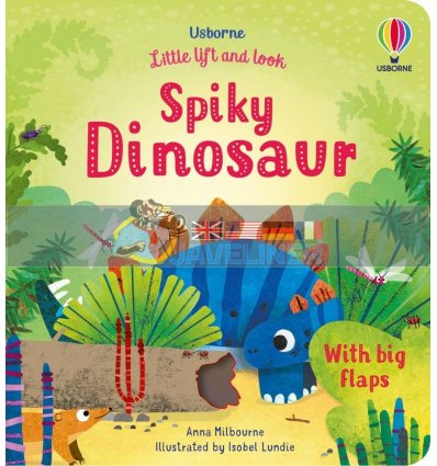 Little Lift and Look: Spiky Dinosaur Anna Milbourne Usborne 9781474986069