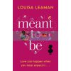 Meant to Be Louisa Leaman 9780552176637