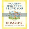 Guess How Much I Love You in the Summer Anita Jeram Walker Books 9781406358179