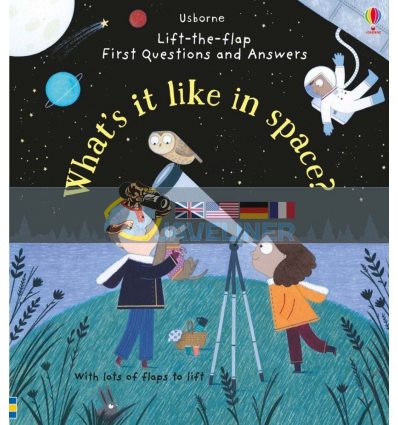 Lift-the-Flap First Questions and Answers: What's It Like in Space? Christine Pym Usborne 9781474920520