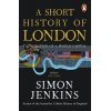 A Short History of London Simon Jenkins 9780241985359