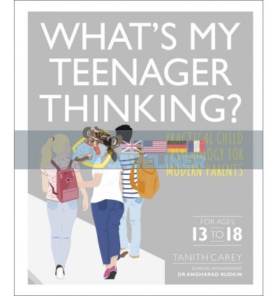 What's My Teenager Thinking? Tanith Carey 9780241389461