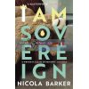 I Am Sovereign Nicola Barker 9781786090959