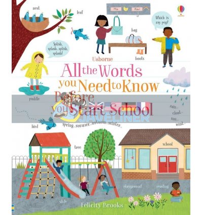 All the Words You Need to Know before You Start School Felicity Brooks Usborne 9781474951272