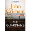 The Guardians John Grisham 9781473684621