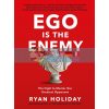 Ego is the Enemy Ryan Holiday 9781781257029