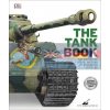 The Tank Book: The Definitive Visual History of Armoured Vehicles  9780241250310