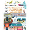 The Ultimate Book of Airplanes and Airports Marc-Etienne Peintre Twirl Books 9791027603039