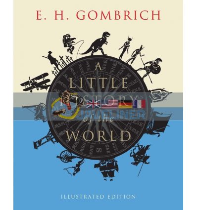 A Little History of the World (Illustrated Edition) E. H. Gombrich 9780300197181