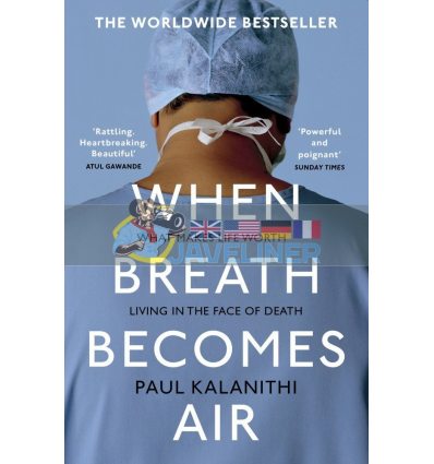 When Breath Becomes Air Paul Kalanithi 9781784701994