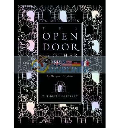 The Open Door and Other Stories of the Seen and Unseen Margaret Oliphant 9780712353540