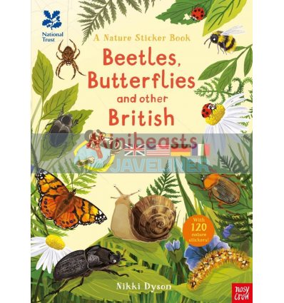 National Trust: A Nature Sticker Book: Beetles, Butterflies and Other British Minibeasts Nikki Dyson Nosy Crow 9781788004039
