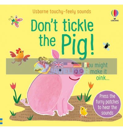 Don't Tickle The Pig Ana Martin Larranaga Usborne 9781474981323