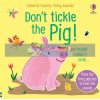 Don't Tickle The Pig Ana Martin Larranaga Usborne 9781474981323