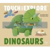 Touch and Explore Dinosaurs Ninie Twirl Books 9782745978943