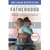 Fatherhood (Film Tie-in) Matt Logelin 9781473632875