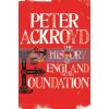 The History of England Volume I Foundation Peter Ackroyd 9780330544283