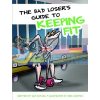 The Bad Loser's Guide to Keeping Fit Nick Hilditch 9781909732100