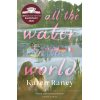 All the Water in the World Karen Raney 9781473694927