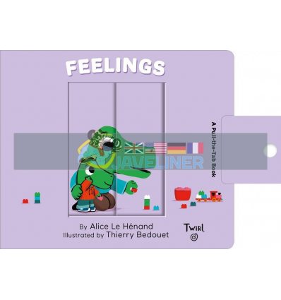 Feelings (A Pull-the-Tab Book) Alice Le Henand Twirl Books 9782408007928