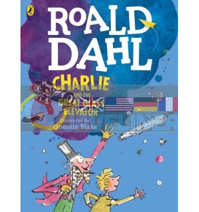 Charlie and the Great Glass Elevator (Colour Edition) Quentin Blake Puffin 9780141357850