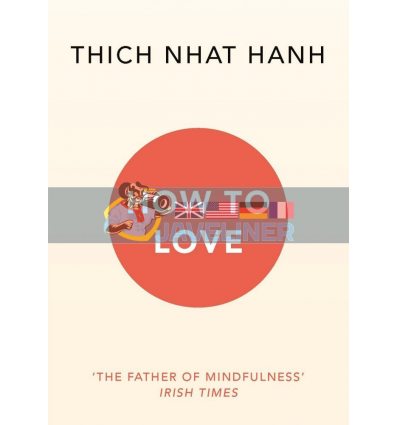 How to Love Thich Nhat Hanh 9781846045172