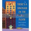 There's a Dinosaur on the 13th Floor Kevin Hawkes Walker Books 9781406382556