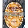 Fireside Food for Cold Winter Nights Lizzie Kamenetzky 9781788792776