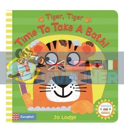 Tiger, Tiger, Time to Take a Bath Jo Lodge Campbell Books 9781509842742
