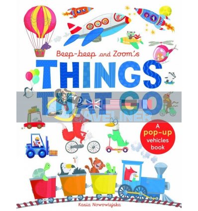 Beep-Beep and Zoom's Things that Go Kasia Nowowiejsk Caterpillar Books 9781848579736